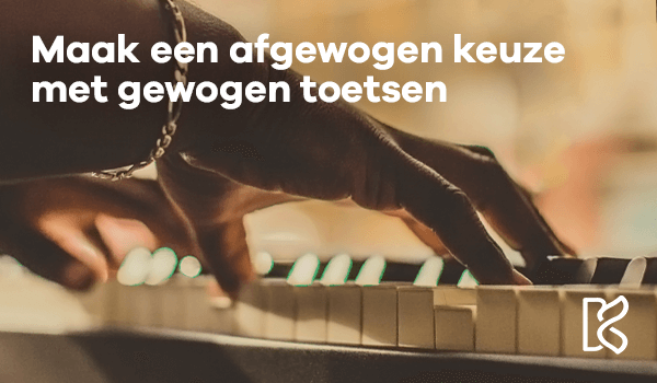 Maak een afgewogen keuze met gewogen toetsen