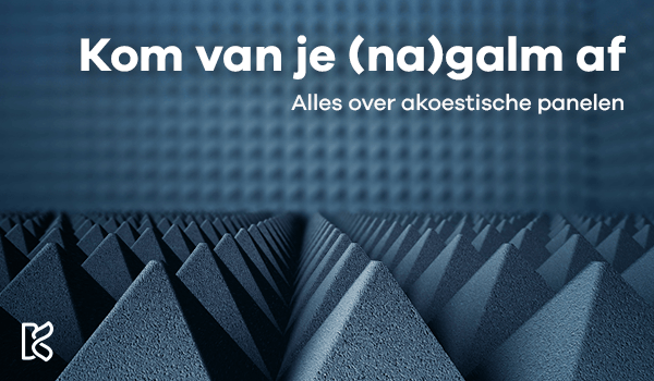 Akoestische panelen: wat, waar en waarom?